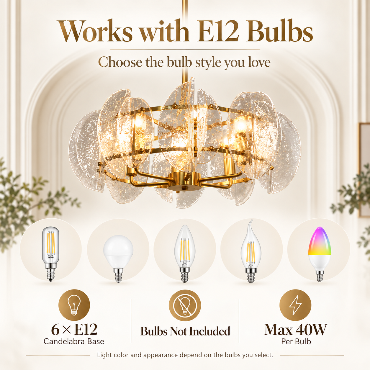 6-light chandelier compatible with E12 candelabra bulbs up to 40W per bulb with bulbs not included